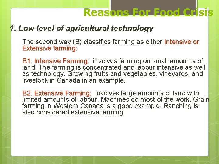 Reasons For Food Crisis 1. Low level of agricultural technology The second way (B)