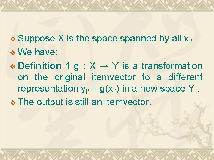 v Suppose v We X is the space spanned by all x. I’ have: