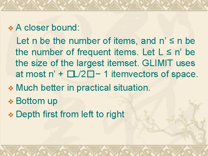 v. A closer bound: Let n be the number of items, and n’ ≤