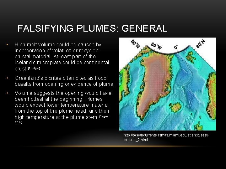 FALSIFYING PLUMES: GENERAL • High melt volume could be caused by incorporation of volatiles