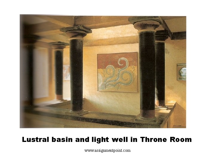 Lustral basin and light well in Throne Room www. assignmentpoint. com 