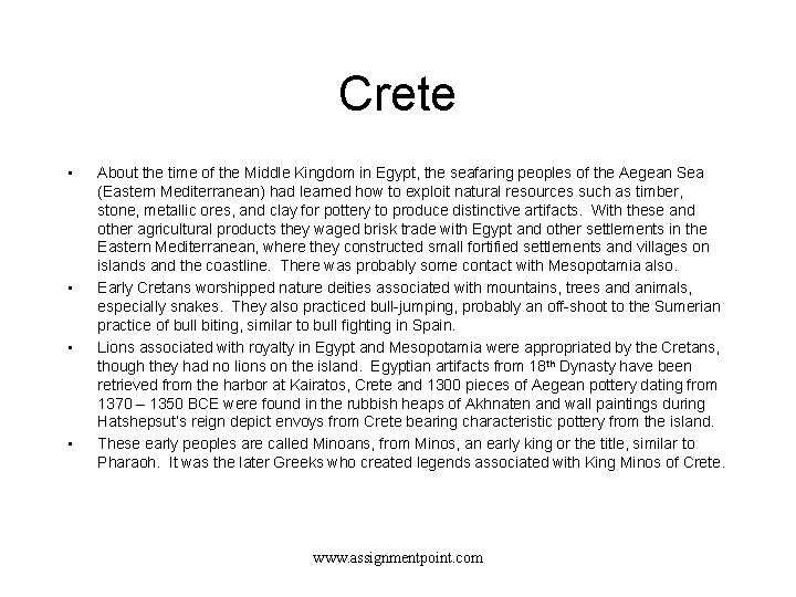Crete • • About the time of the Middle Kingdom in Egypt, the seafaring