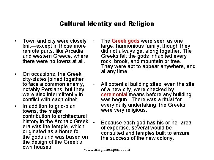 Cultural Identity and Religion • Town and city were closely • knit—except in those