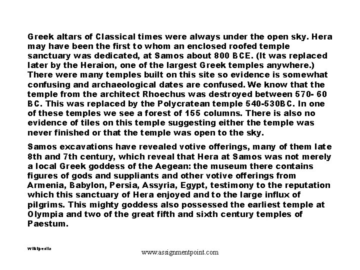 Greek altars of Classical times were always under the open sky. Hera may have
