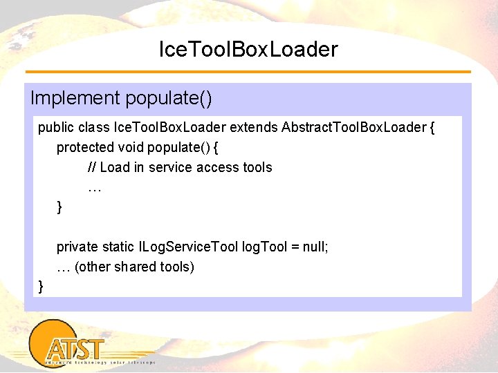 Ice. Tool. Box. Loader Implement populate() public class Ice. Tool. Box. Loader extends Abstract.