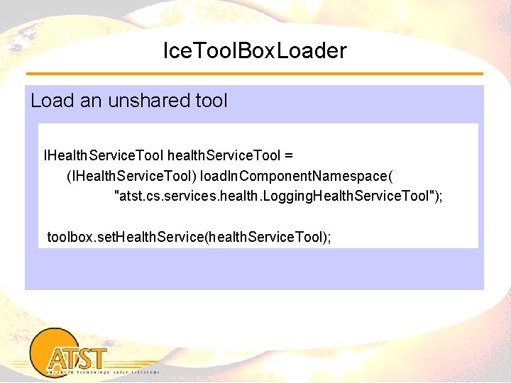 Ice. Tool. Box. Loader Load an unshared tool IHealth. Service. Tool health. Service. Tool