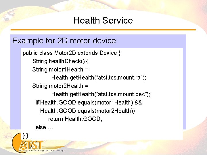 Health Service Example for 2 D motor device public class Motor 2 D extends