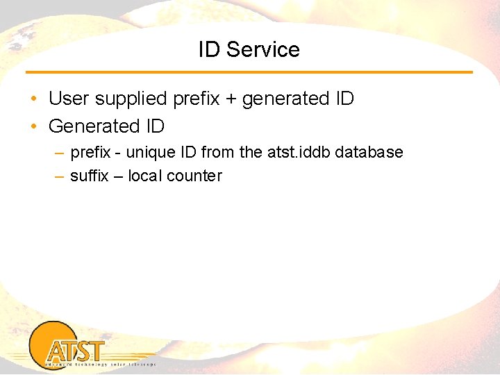 ID Service • User supplied prefix + generated ID • Generated ID – prefix
