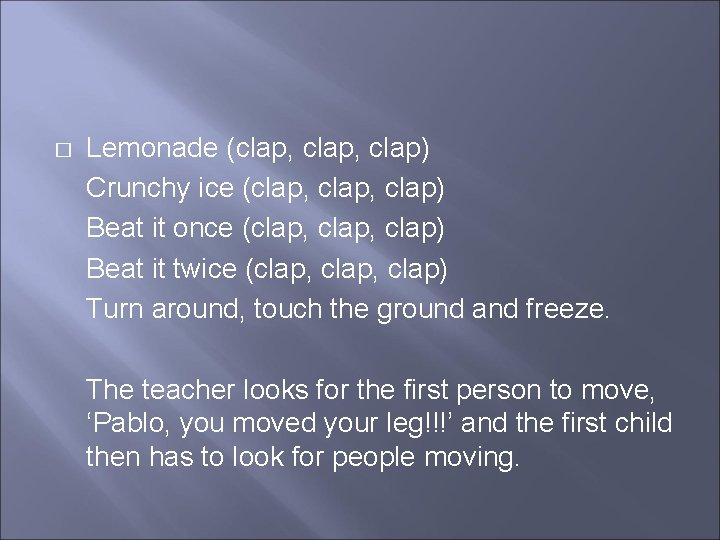 � Lemonade (clap, clap) Crunchy ice (clap, clap) Beat it once (clap, clap) Beat