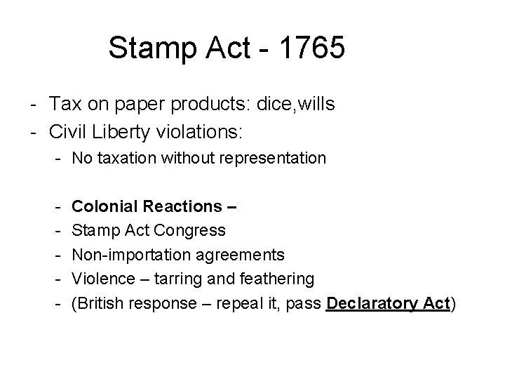 Stamp Act - 1765 - Tax on paper products: dice, wills - Civil Liberty