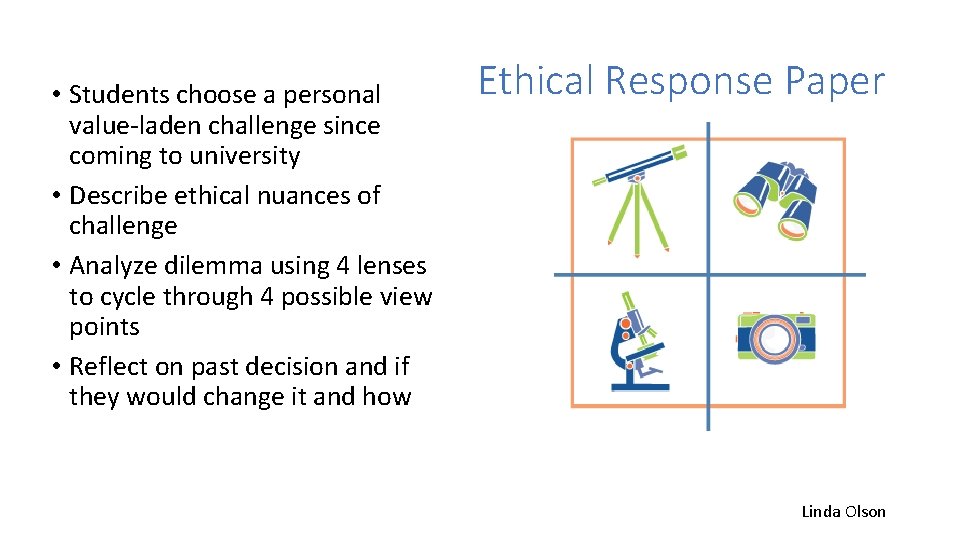 • Students choose a personal value-laden challenge since coming to university • Describe • Students choose a personal value-laden challenge since coming to university • Describe