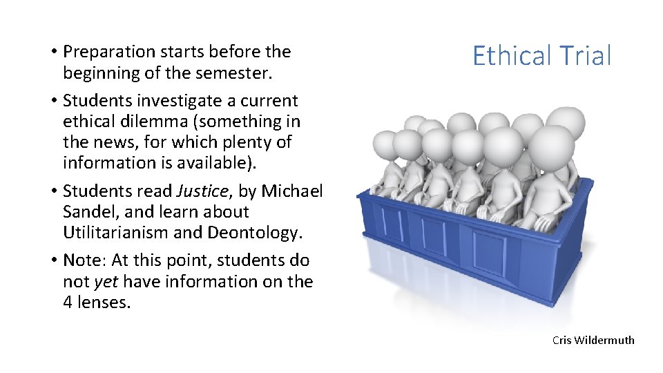 • Preparation starts before the beginning of the semester. • Students investigate a • Preparation starts before the beginning of the semester. • Students investigate a
