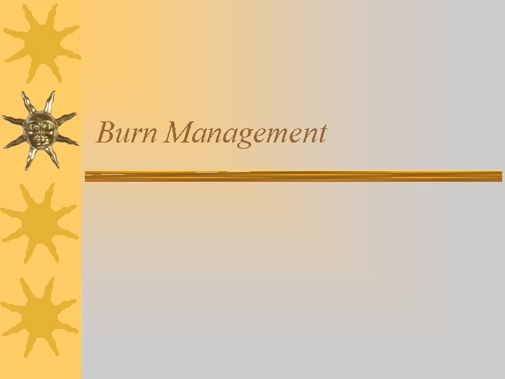 Burn Management 