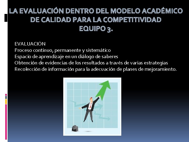 LA EVALUACIN DENTRO DEL MODELO ACADMICO DE CALIDAD
