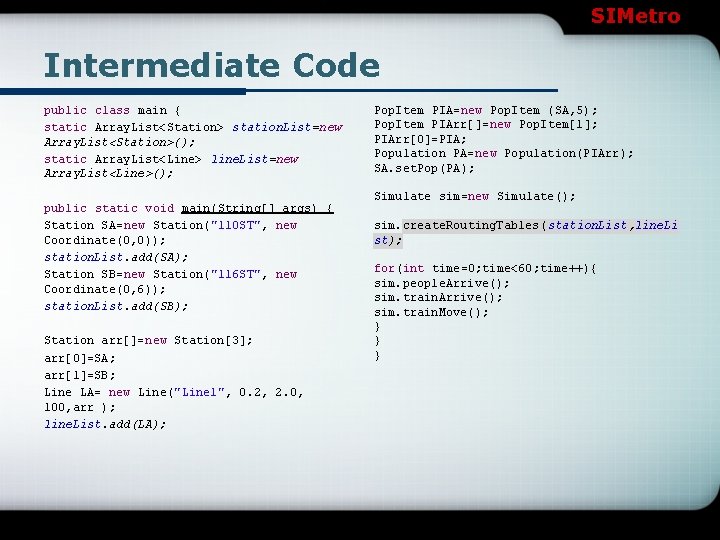 SIMetro Welcome SIMetro A Language for Simulating Metro