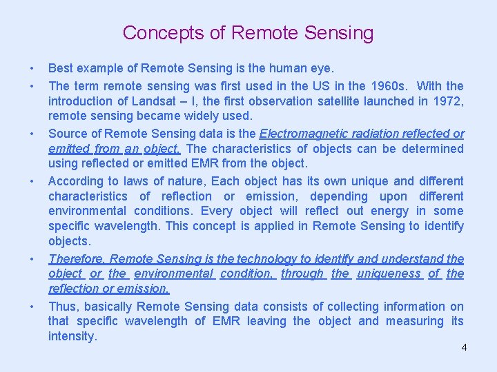 Concepts of Remote Sensing • • • Best example of Remote Sensing is the Concepts of Remote Sensing • • • Best example of Remote Sensing is the