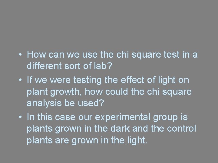 • How can we use the chi square test in a different sort • How can we use the chi square test in a different sort