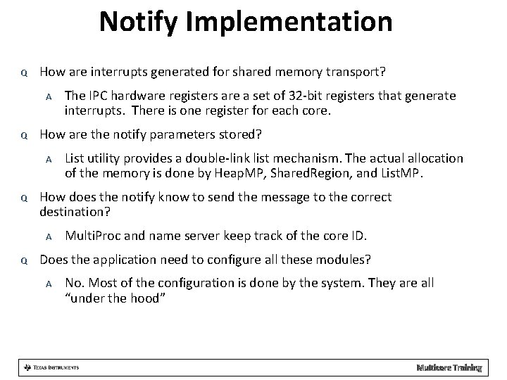 Notify Implementation Q How are interrupts generated for shared memory transport? A Q How