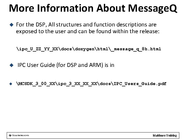 More Information About Message. Q For the DSP, All structures and function descriptions are