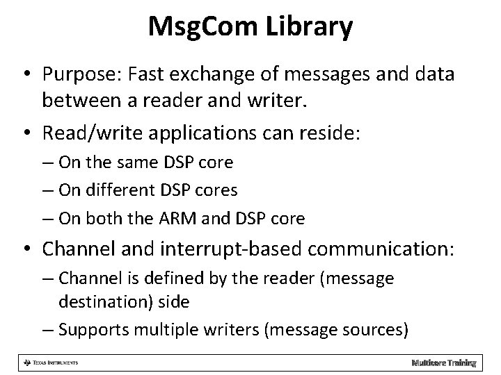 Msg. Com Library • Purpose: Fast exchange of messages and data between a reader