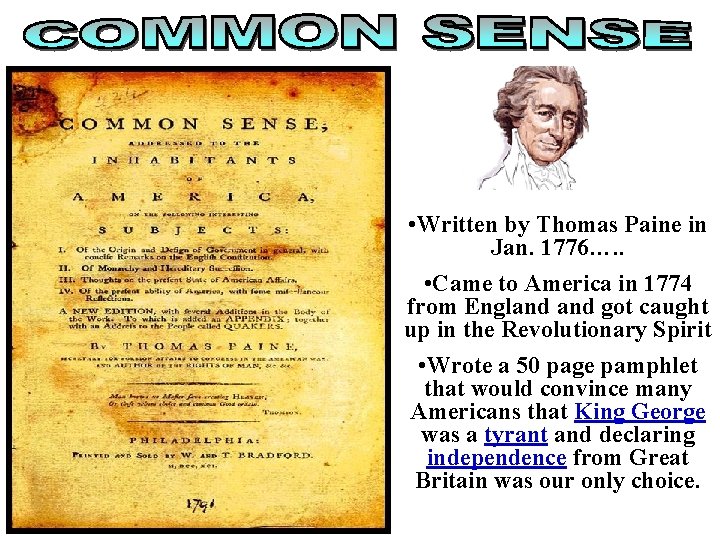  • Written by Thomas Paine in Jan. 1776…. . • Came to America