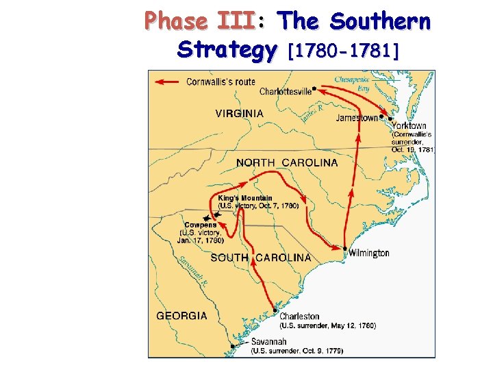 Phase III: The Southern Strategy [1780 -1781] 