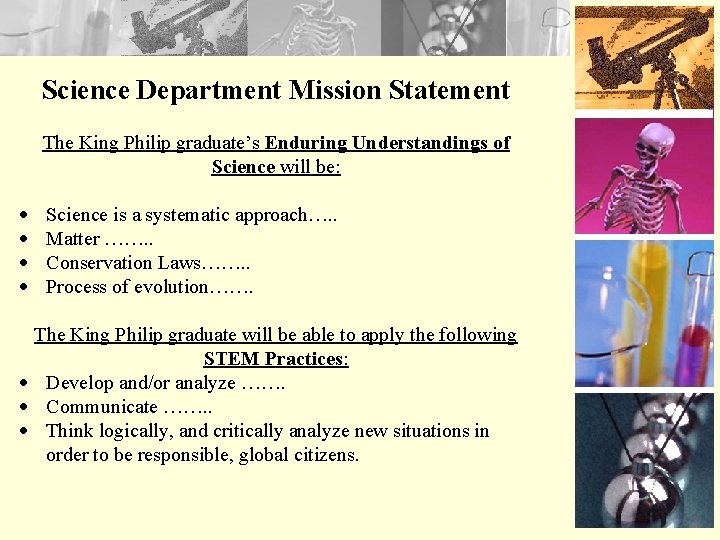 Science Department Mission Statement The King Philip graduate’s Enduring Understandings of Science will be: