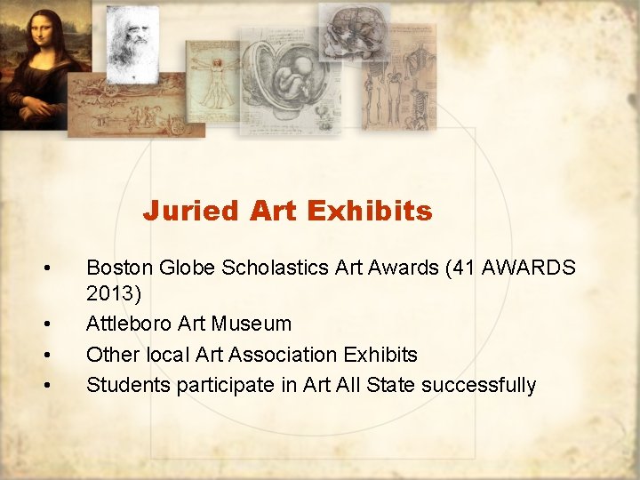 Juried Art Exhibits • • Boston Globe Scholastics Art Awards (41 AWARDS 2013) Attleboro