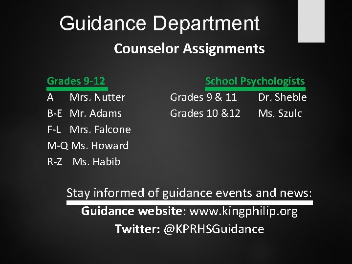 Guidance Department Counselor Assignments Grades 9 -12 A Mrs. Nutter B-E Mr. Adams F-L