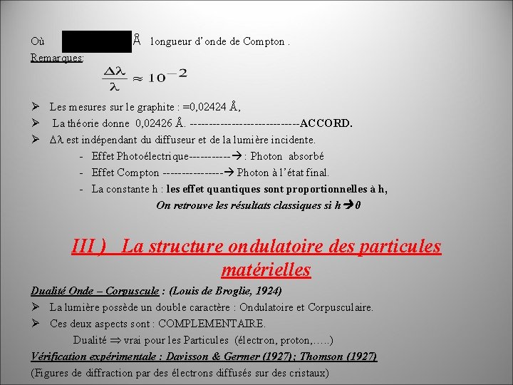 Où Remarques: Å longueur d’onde de Compton. Ø Les mesures sur le graphite :