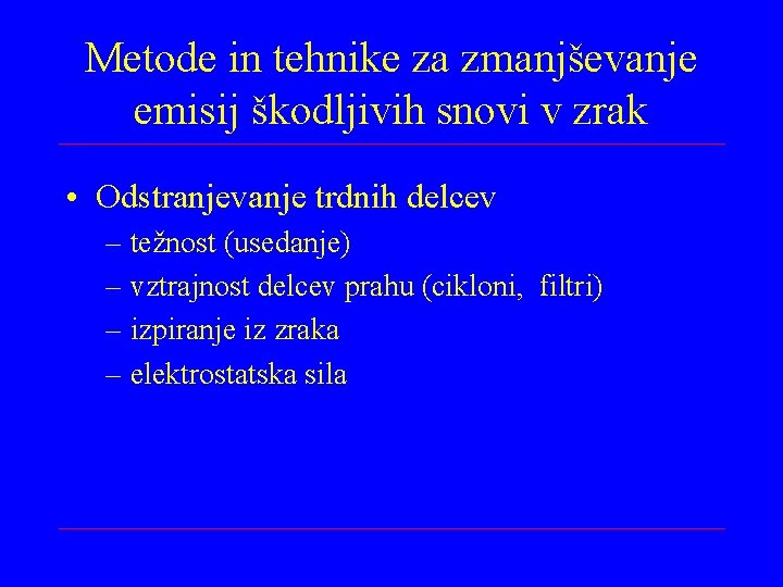 Metode in tehnike za zmanjševanje emisij škodljivih snovi v zrak • Odstranjevanje trdnih delcev