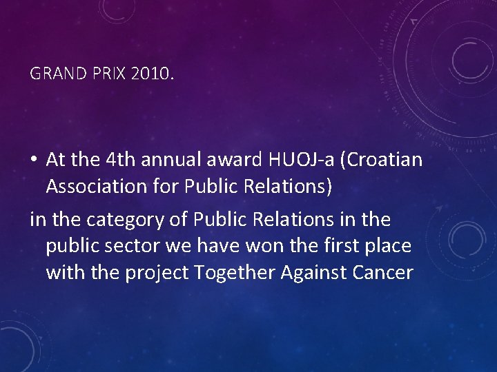 GRAND PRIX 2010. • At the 4 th annual award HUOJ-a (Croatian Association for