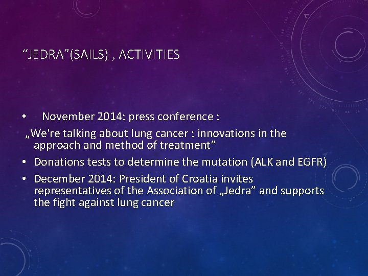 “JEDRA”(SAILS) , ACTIVITIES • November 2014: press conference : „We're talking about lung cancer