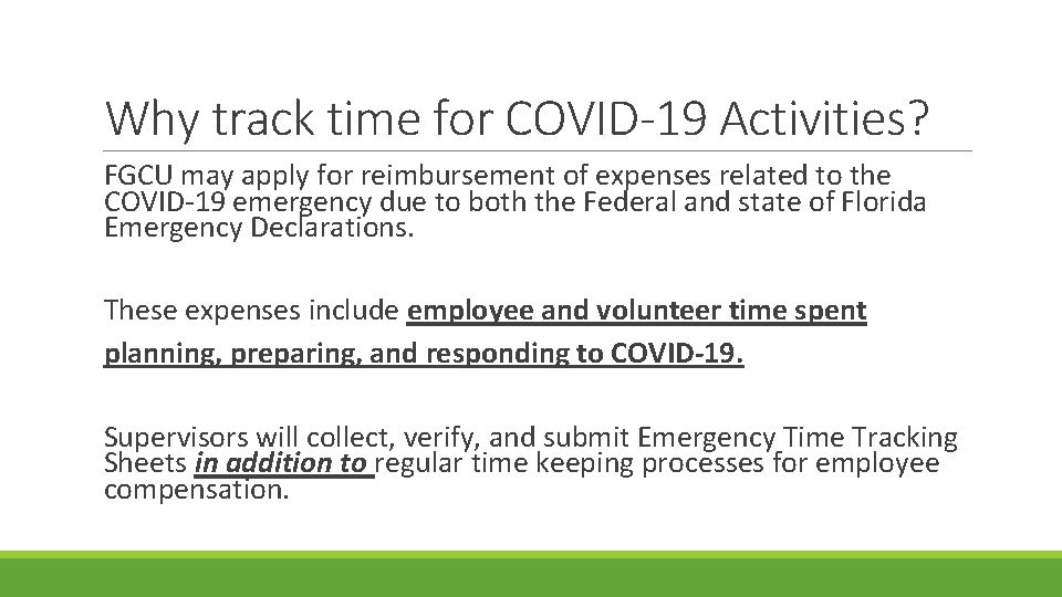 Why track time for COVID-19 Activities? FGCU may apply for reimbursement of expenses related
