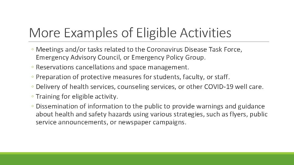 More Examples of Eligible Activities ◦ Meetings and/or tasks related to the Coronavirus Disease