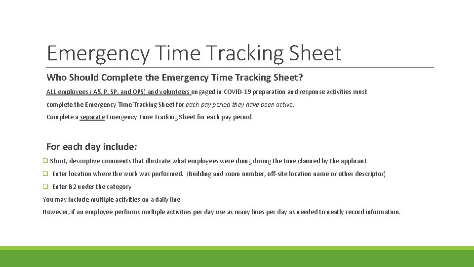 Emergency Time Tracking Sheet Who Should Complete the Emergency Time Tracking Sheet? ALL employees