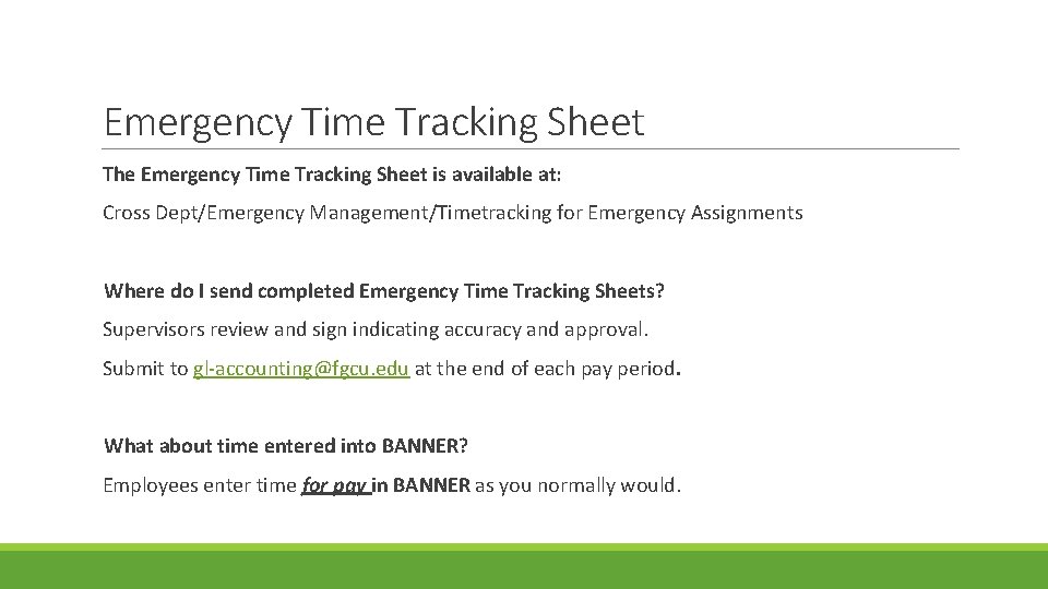 Emergency Time Tracking Sheet The Emergency Time Tracking Sheet is available at: Cross Dept/Emergency
