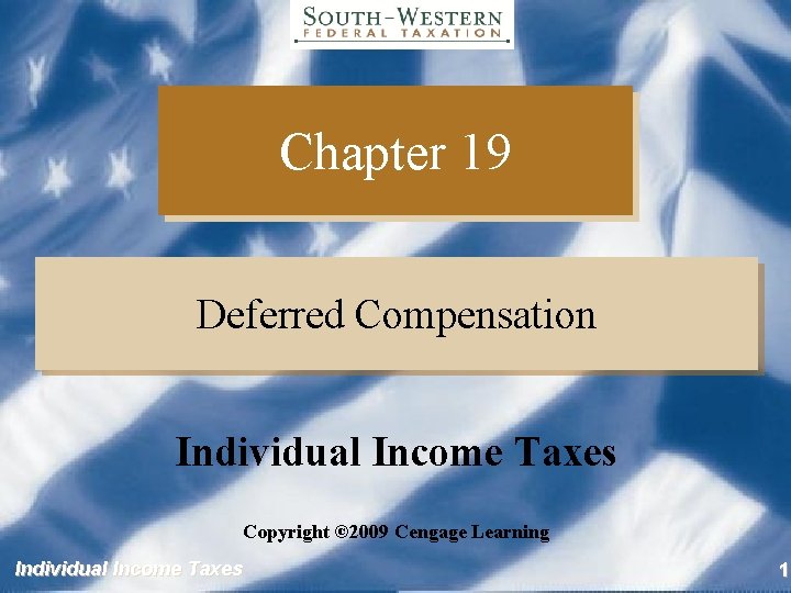 Chapter 19 Deferred Compensation Individual Taxes Copyright