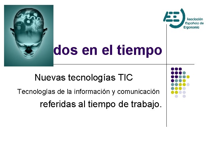 Atrapados en el tiempo Nuevas tecnologías TIC Tecnologías de la información y comunicación referidas