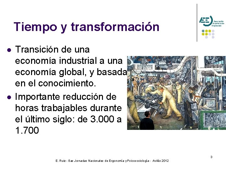 Tiempo y transformación l l Transición de una economía industrial a una economía global,