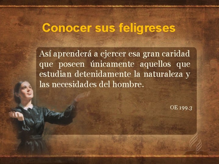 Conocer sus feligreses Así aprenderá a ejercer esa gran caridad que poseen únicamente aquellos