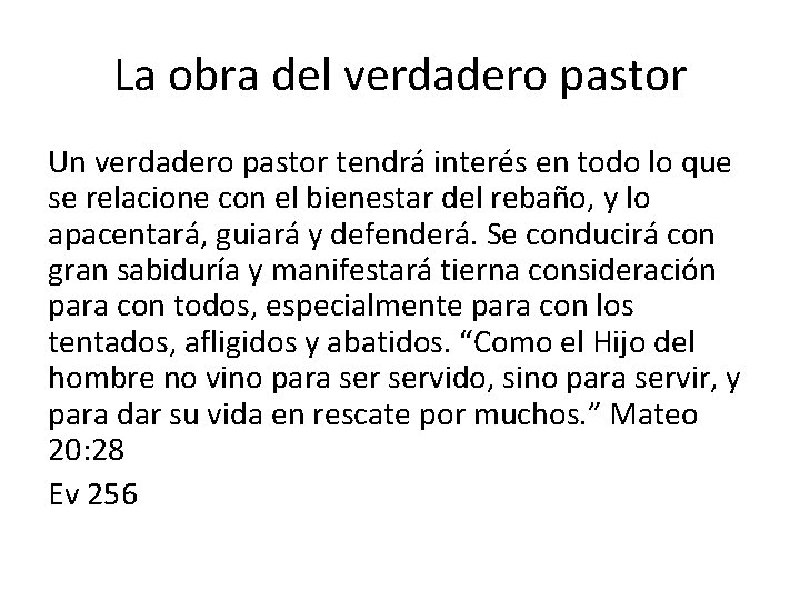 La obra del verdadero pastor Un verdadero pastor tendrá interés en todo lo que