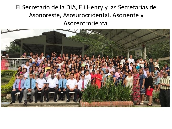 El Secretario de la DIA, Eli Henry y las Secretarias de Asonoreste, Asosuroccidental, Asoriente