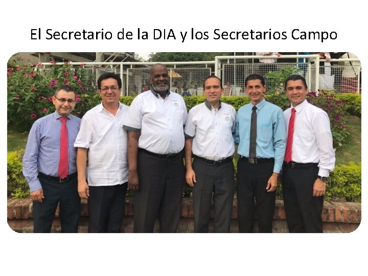 El Secretario de la DIA y los Secretarios Campo 