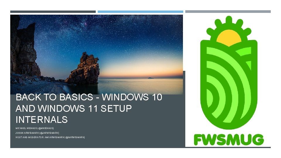 BACK TO BASICS - WINDOWS 10 AND WINDOWS 11 SETUP INTERNALS MICHAEL NIEHAUS (@MNIEHAUS)
