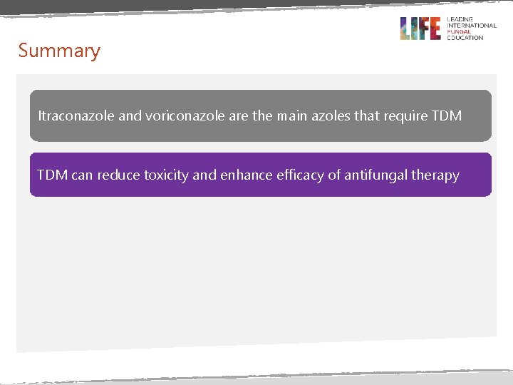Summary Itraconazole and voriconazole are the main azoles that require TDM can reduce toxicity