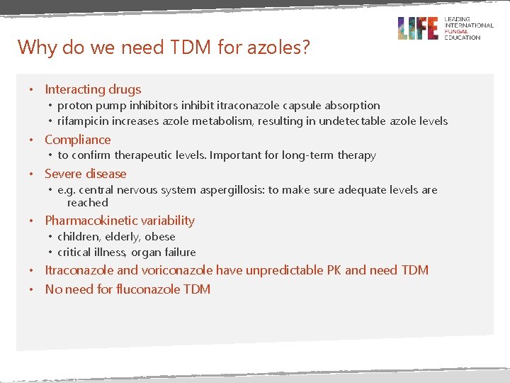 Why do we need TDM for azoles? • Interacting drugs • proton pump inhibitors