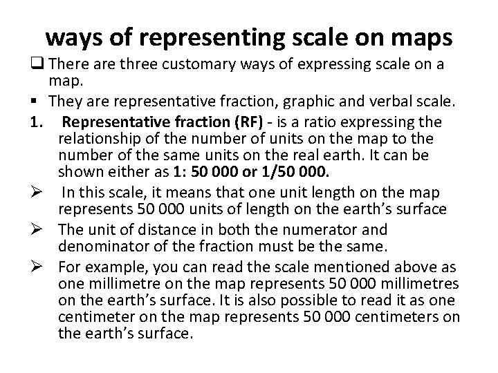 ways of representing scale on maps q There are three customary ways of expressing