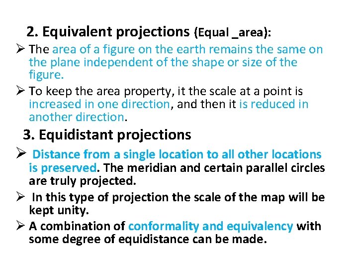 2. Equivalent projections (Equal _area): Ø The area of a figure on the earth