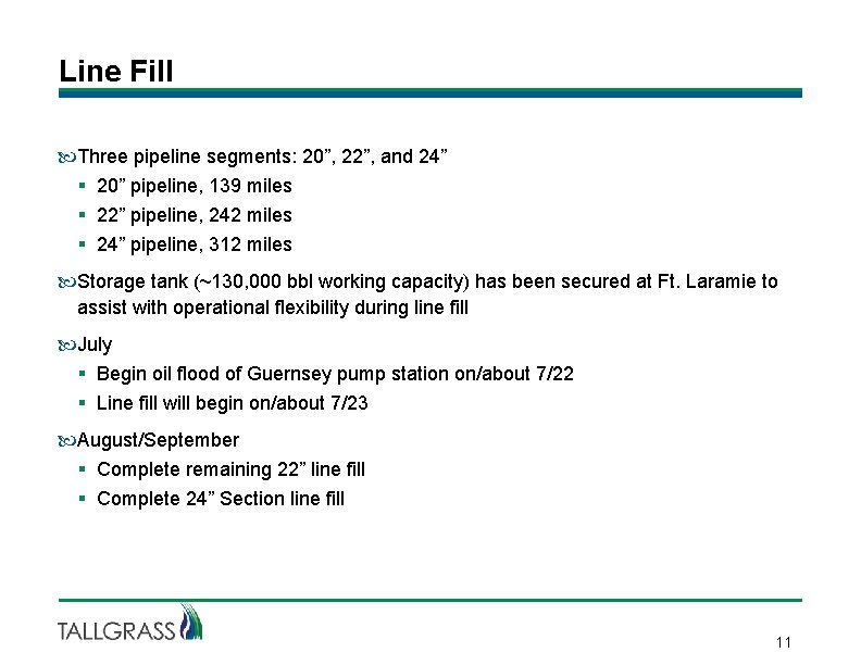 Line Fill Three pipeline segments: 20”, 22”, and 24” § 20” pipeline, 139 miles